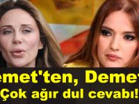 Demet’ten, Demet’e çok ağır dul cevabı!