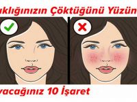 BAĞIŞIKLIĞINIZIN ÇÖKTÜĞÜNÜ YÜZÜNÜZDEN ANLAYACAĞINIZ 10 İŞARET