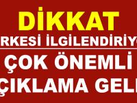 HERKESİ İLGİLENDİREN HABER! ÇOK ÖNEMLİ AÇIKLAMA ŞİMDİ GELDİ