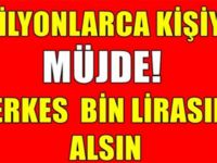 MİLYONLARCA KİŞİYE BÜYÜK MÜJDE SAKIN ALMAYI UNUTMAYIN