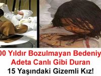 500 Yıldır Bozulmayan Bedeniyle Adeta Canlı Gibi Duran 15 Yaşındaki Gizemli Kız