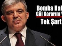 Bomba Haber ! Abdullah Gül Kararını Verdi ! ”Tek Şartım Var ! …