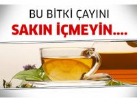 SAĞLIK BAKANLIĞI İÇİLMEMESİ GEREKEN BİTKİ ÇAYLARINI AÇIKLADI.