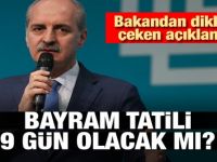 Bayram Tatili 9 Gün Olacak mı?  Bakan Merak Edilen Soruyu Yanıtladı!