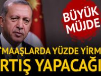 Cumhurbaşkanı Erdoğan’dan Müjde: Maaşlarda Yüzde Yirmi Artış Yapacağız