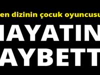 SEVİLEN DİZİNİN ÇOCUK OYUNCUSUYDU