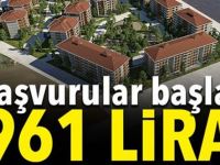 BAŞVURULAR BAŞLADI SADECE AYLIK 961 TL