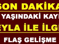 KAYIP LEYLA OLAYINDA BEKLENMEDİK GELİŞME!