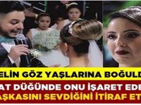 DAMAT DÜĞÜNDE GELİNE BAŞKASINI SEVDİĞİNİ SÖYLEDİ OLANLAR OLDU..
