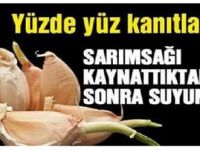 YÜZDE YÜZ KANITLANDI! SARIMSAĞI KAYNATTIKTAN SONRA…