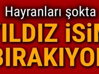 Hayranları şokta. Yıldız isim bırakıyor!