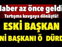 HABER AZ ÖNCE GELDİ! TARTIŞMA KAVGAYA DÖNÜŞTÜ