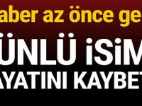 HABER GELDİ ÜNLÜ İSİM HAYATINI K-AYBETTİ
