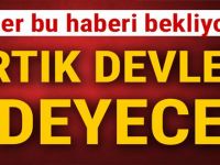BİNLER BU HABERİ BEKLİYORDU! ARTIK DEVLET ÖDEYECEK