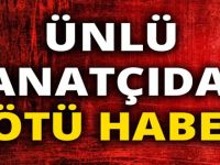 ÜNLÜ SANATÇIDAN ÜZEN HABER