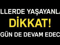 O İLLERDE YAŞAYANLAR BUGÜN DE DEVAM EDECEK