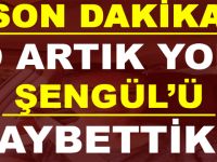 O Artık Yok Haber Geldi.