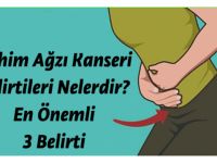 Kadınların Dikkatine! Rahim Ağzı Kanseri Belirtileri Nelerdir? En Önemli 3 Belirti