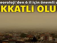 Meteoroloji’den 6 il için önemli açıklama