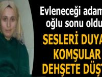 Evleceği Adamın Oğlu Sonu Oldu