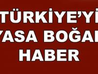 Acımız Büyük Başımız Sağ Olsun Türkiye'yi Kahreden Haber