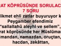 SIRAT KÖPRÜSÜNDE SORULACAK 7 SORU