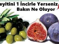 7 ZEYTİN 1 İNCİRİ BİRLİKTE YEMENİN İNANILMAZ FAYDASI (ALTIN ORAN)