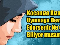 Kocanıza Kızar ve Uyumaya Devam Ederseniz Ne Olur Biliyor musunuz?