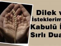 Dilek ve İsteklerimizin Kabulü İçin Sırlı Dualar