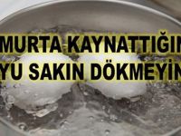 Yumurtayı Kaynattığınız Suyu Sakın Dökmeyin!