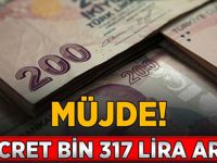 Müjde, O ücret bin 317 lira arttı