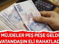 Müjdeler peş peşe geldi: Vatandaşın eli rahatladı