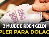 3 müjde birden geldi: Cepler para dolacak