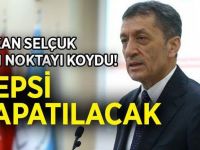 Bakan Selçuk son noktayı koydu! Hepsi kapatılacak