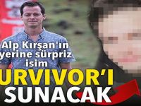 Alp Kırşan’ın yerine Survivor’ı O isim sunacak