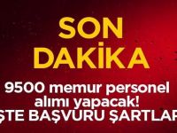 9500 memur personel  alımı yapacak!  İşte başvuru şartları