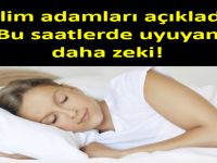 Bilim adamları açıkladı! Bu saatlerde uyuyan daha zeki!