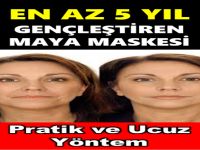 Cildi En Az 5 Yaş Gençleştiren Maya Maskesi