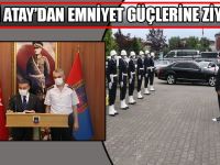 Vali Atay’dan Emniyet Güçlerine Ziyaret