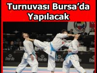 Dönemin İlk Karate Turnuvası Bursa’da Yapılacak