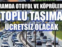 Bayramda Otoyol Ve Köprüler İle Toplu Taşıma Ücretsiz