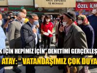 Vali Atay Denetimlere katıldı
