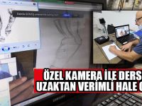 Özel Kamera İle Dersler Uzaktan Verimli Hale Geldi