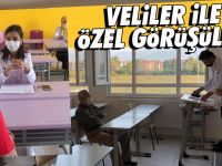 Veliler ile birebir görüşme yapıldı