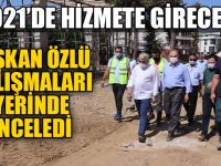 Başkan Özlü Çalışmaları Yerinde İnceledi