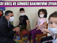 Vali Atay Kreş ve Gündüz Bakımevini Ziyaret Etti