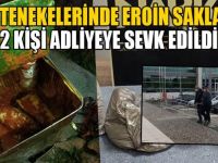 Bal Tenekelerinde Eroin Saklayan 2 Kişi Adliyeye Sevk Edildi