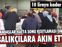 Kısıtlama Öncesi Vatandaşlar Balık Tezgahlarına Akın Etti