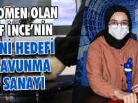 Fenomen Olan İnce’nin Yeni Hedefi Savunma Sanayi