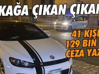 2 Saatte 41 Kişiye Kısıtlama Cezası